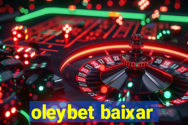 oleybet baixar